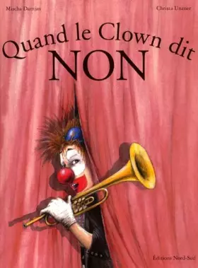 Couverture du produit · Quand le clown dit non