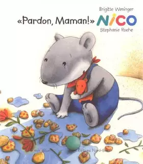 Couverture du produit · Nico : "Pardon, Maman !"