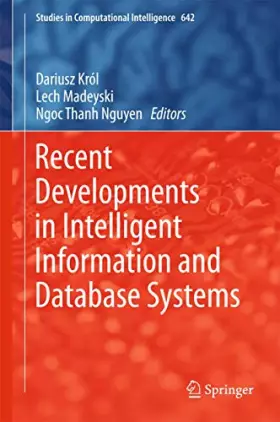 Couverture du produit · Recent Developments in Intelligent Information and Database Systems (Studies in Computational Intelligence, 642, Band 642)