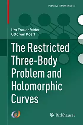 Couverture du produit · The Restricted Three-Body Problem and Holomorphic Curves (Pathways in Mathematics)