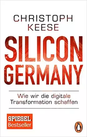 Couverture du produit · Silicon Germany: Wie wir die digitale Transformation schaffen