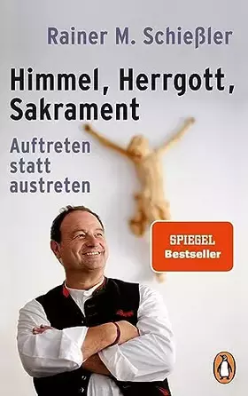 Couverture du produit · Himmel - Herrgott - Sakrament: Auftreten statt austreten
