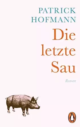 Couverture du produit · Die letzte Sau: Roman