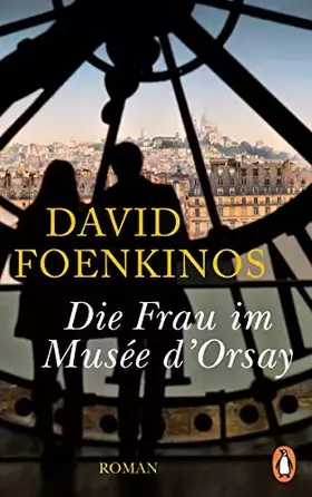 Couverture du produit · Die Frau im Musée d'Orsay: Roman