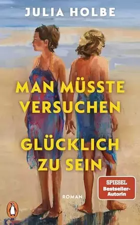 Couverture du produit · Man müsste versuchen, glücklich zu sein: Roman