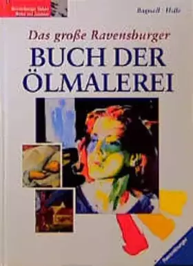 Couverture du produit · Das grosse Ravensburger Buch der Ölmalerei