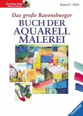 Couverture du produit · Das grosse Ravensburger Buch der Aquarellmalerei
