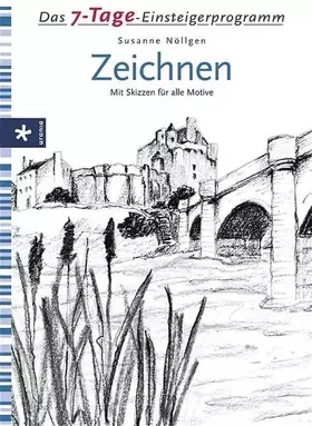 Couverture du produit · 7-Tage-Einsteigerprogramm Zeichnen: Mit Vorlagenbogen zum Herausnehmen