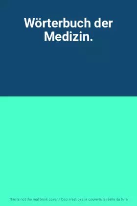 Couverture du produit · Wörterbuch der Medizin.