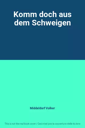 Couverture du produit · Komm doch aus dem Schweigen