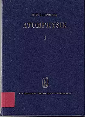 Couverture du produit · Atomphysik I. Einführung in die Atomphysik