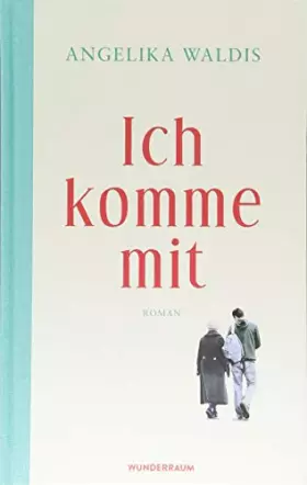 Couverture du produit · Ich komme mit: Roman