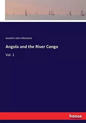Couverture du produit · Angola and the River Congo: Vol. 1