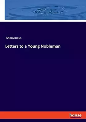 Couverture du produit · Letters to a Young Nobleman