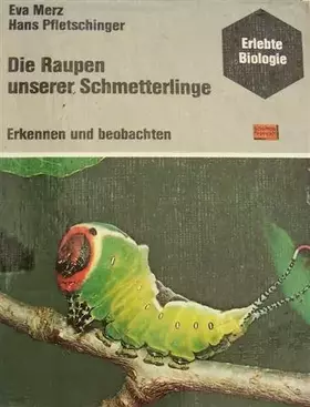 Couverture du produit · Die Raupen unserer Schmetterlinge.