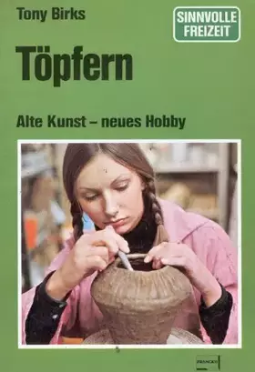 Couverture du produit · Töpfern. Alte Kunst, neues Hobby