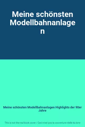 Couverture du produit · Meine schönsten Modellbahnanlagen