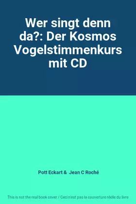 Couverture du produit · Wer singt denn da?: Der Kosmos Vogelstimmenkurs mit CD