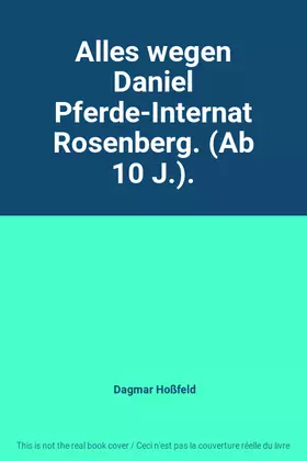 Couverture du produit · Alles wegen Daniel Pferde-Internat Rosenberg. (Ab 10 J.).