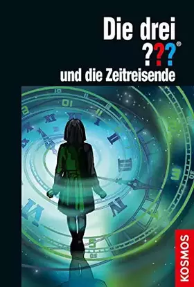 Couverture du produit · Die drei ??? und die Zeitreisende