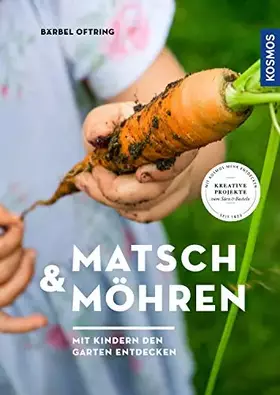 Couverture du produit · Matsch & Möhren: Mit Kindern den Garten entdecken