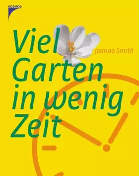 Couverture du produit · Viel Garten in wenig Zeit