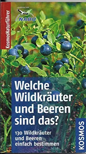 Couverture du produit · Welche Wildkräuter und Beeren sind das?: Kosmos Basic