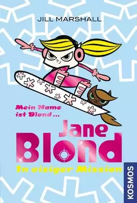 Couverture du produit · Jane Blond, Bd. 4: In eisiger Mission