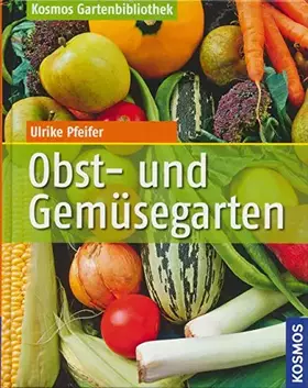 Couverture du produit · Obst- und Gemüsegarten (Kosmos Gartenbibliothek)