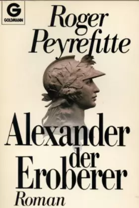 Couverture du produit · Alexander der Eroberer. Roman.