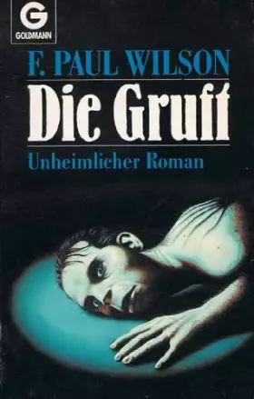Couverture du produit · Die Gruft. Unheimlicher Roman.