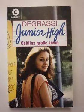 Couverture du produit · Degrassi Junior High, Caitlins gro▀e Liebe