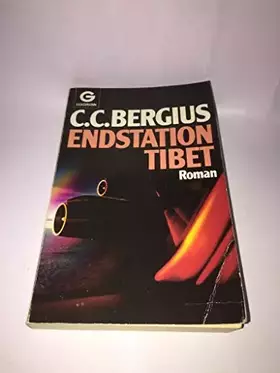 Couverture du produit · Endstation Tibet. Roman.