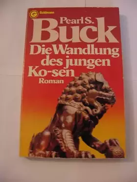 Couverture du produit · Die Wandlung des jungen Ko-sen.