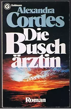 Couverture du produit · Die Buschärztin.