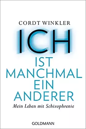 Couverture du produit · ICH ist manchmal ein anderer: Mein Leben mit Schizophrenie