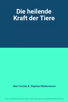 Couverture du produit · Die heilende Kraft der Tiere