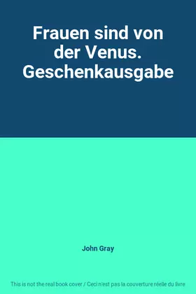 Couverture du produit · Frauen sind von der Venus. Geschenkausgabe