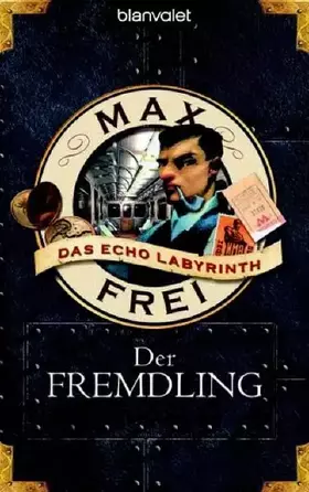 Couverture du produit · Der Fremdling. Das Echo-Labyrinth 01.