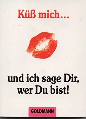 Couverture du produit · Küß Mich ... Und Ich Sage Dir, Wer Du Bist!,