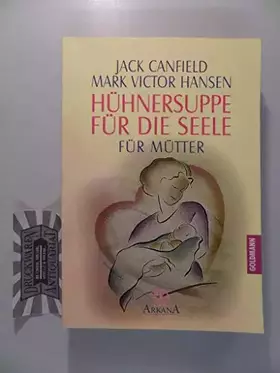 Couverture du produit · Hühnersuppe für die Seele: für Mütter