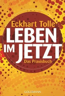Couverture du produit · Leben im Jetzt: Das Praxisbuch