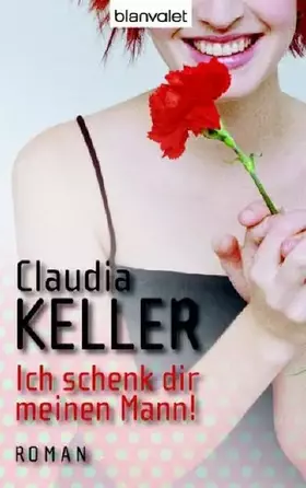 Couverture du produit · Ich schenk dir meinen Mann!: Roman