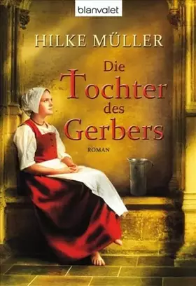 Couverture du produit · Die Tochter des Gerbers