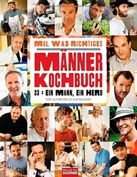 Couverture du produit · Mal was Richtiges - Das Männer-Kochbuch: : 33 x ein Mann, ein Herd
