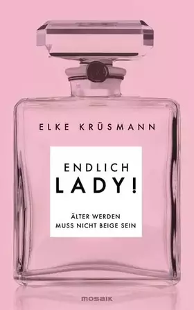 Couverture du produit · Endlich Lady!: Älter werden muss nicht beige sein