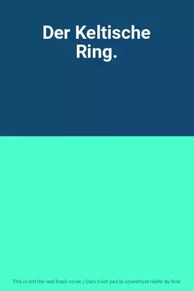 Couverture du produit · Der Keltische Ring.