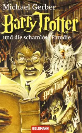 Couverture du produit · Barry Trotter und die schamlose Parodie.