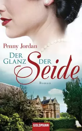 Couverture du produit · Der Glanz der Seide: Roman