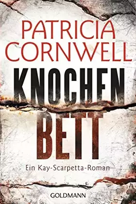 Couverture du produit · Knochenbett: Ein Kay-Scarpetta-Roman - Kay Scarpetta 20